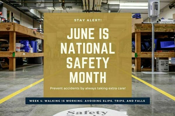 June is National Safety Month Week 4